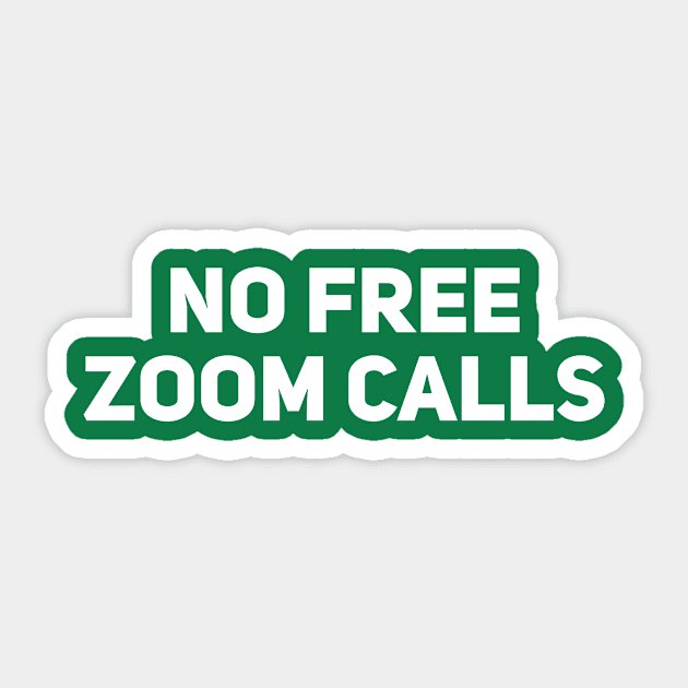 No Free Zoom Calls Sticker by Drobile